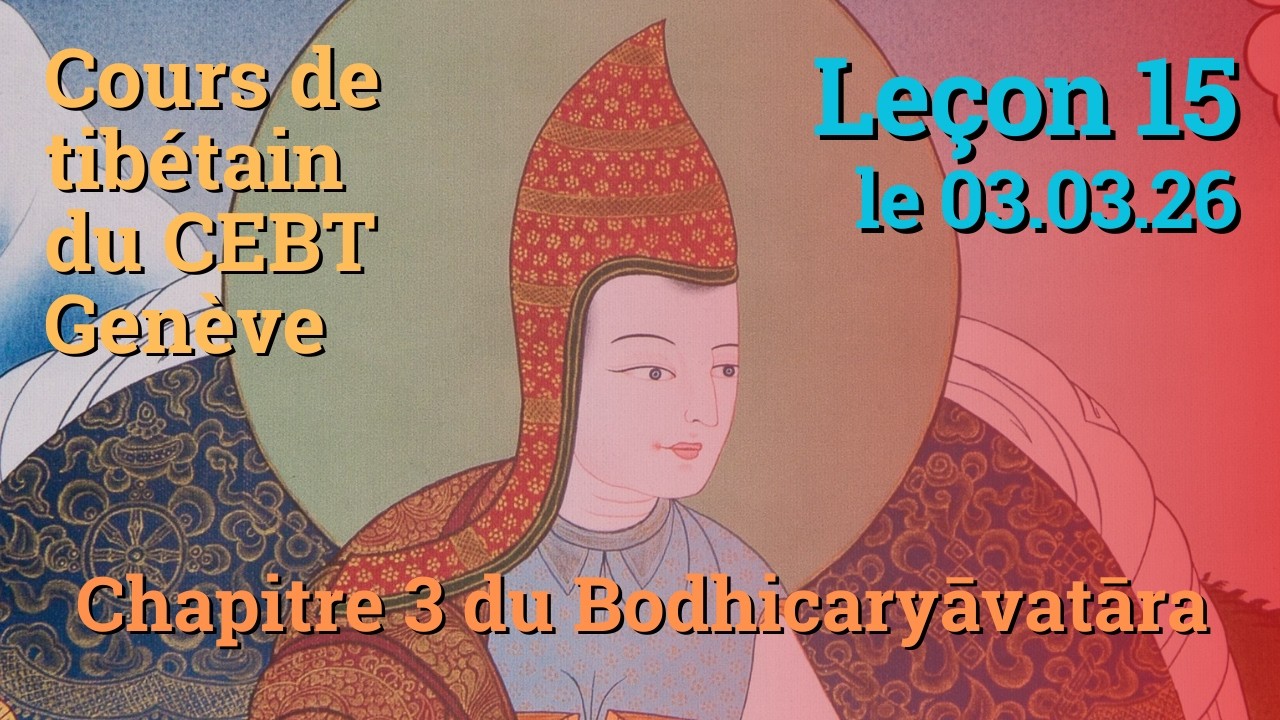 Tib 1 - Marche vers l'Eveil ch. 3 - leçon 15, le 03.03.26