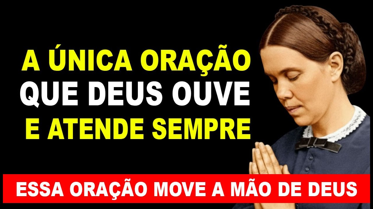 DESCUBRA A ÚNICA ORAÇÃO QUE MOVE A MÃO DE DEUS EM SUA VIDA
