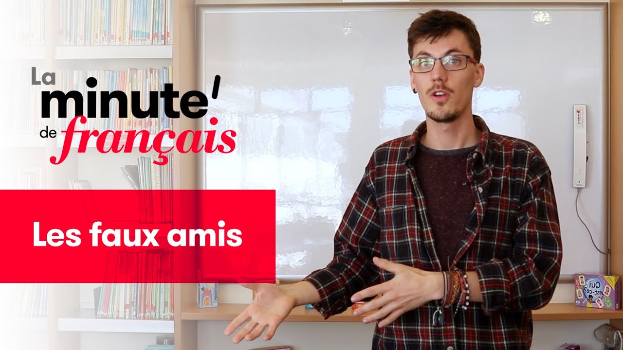 Les Faux Amis - La Minute de Français ⏰🇫🇷