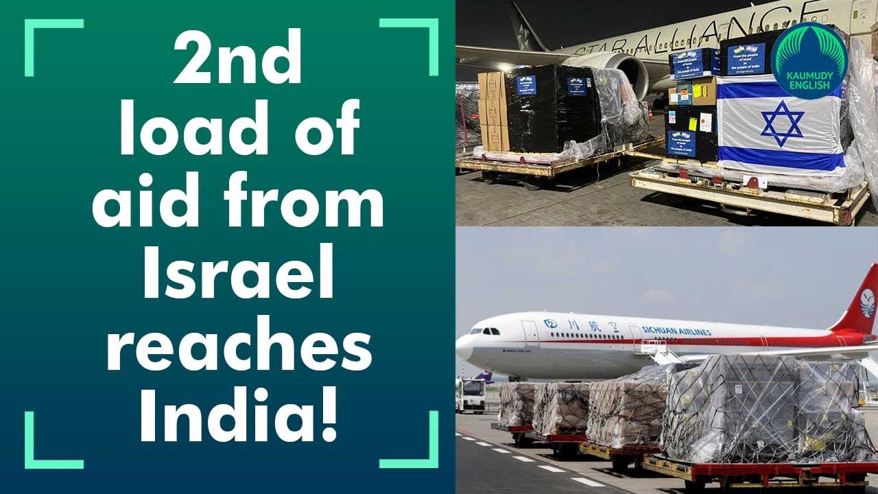 Israel rushes medical aid to India again, thanks India for its support during first wave