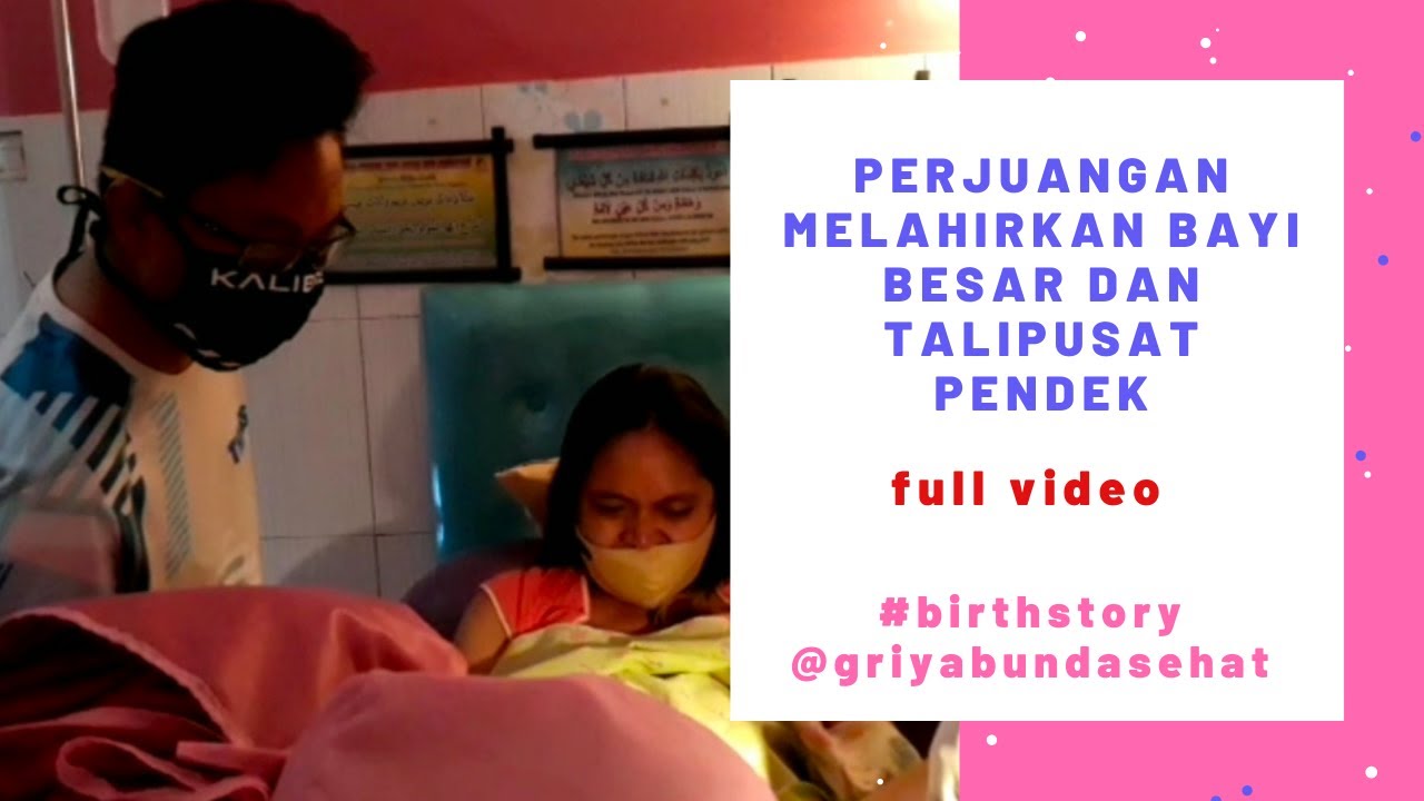 Perjuangan Melahirkan Bayi Besar dg Talipusat Pendek