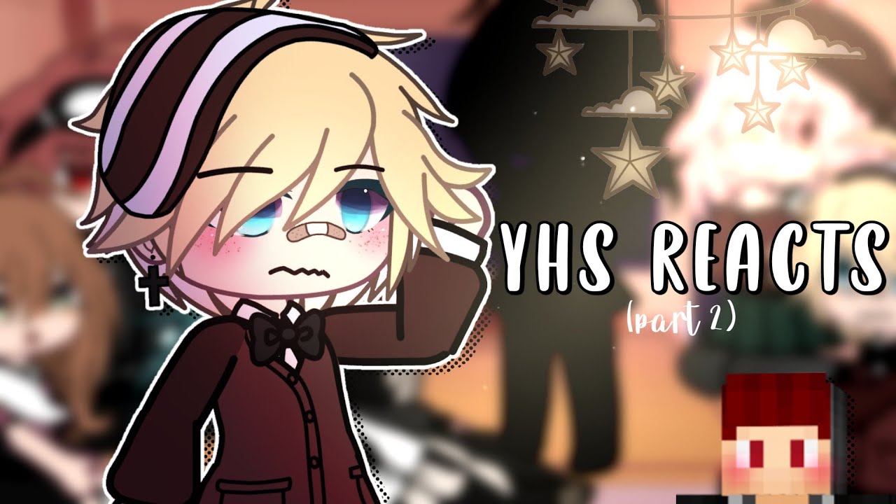 ღ YHS react to Krew - Part (2/8) ☆ Gacha ღ