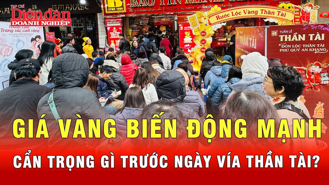 Giá vàng biến động mạnh, cẩn trọng gì trước ngày vía Thần Tài? | Tin tức 24h
