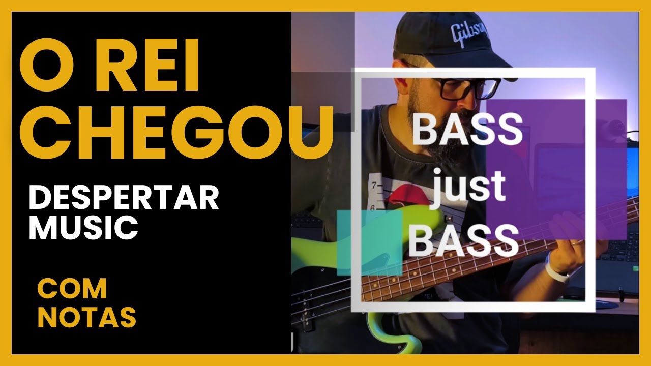 BASS just BASS #30 - O REI CHEGOU -  @despertar_music  - Baixo - COM NOTAS