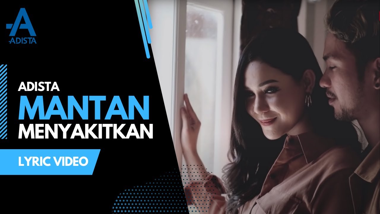 Adista - Mantan Menyakitkan (Official Lyric Video)