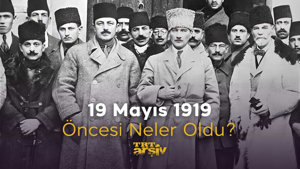 19 Mayıs 1919 Öncesi Neler Oldu?