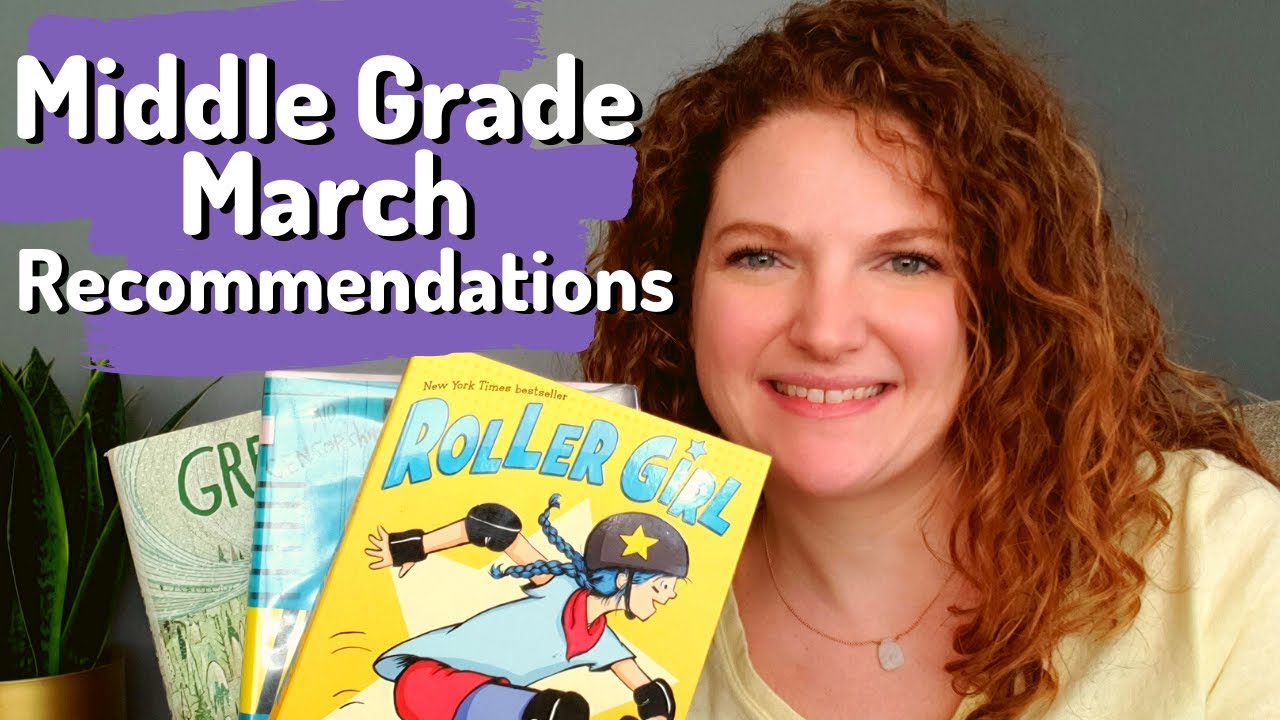Middle Grade March Recommendations