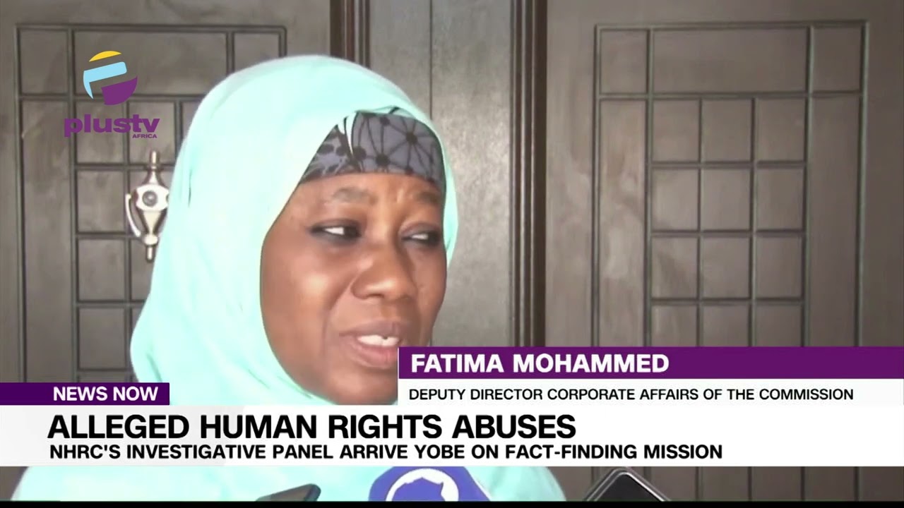 Alleged Humans Rights Abuses: NHRC's Investigative Panel Arrives Yobe On Fact-Finding Mission