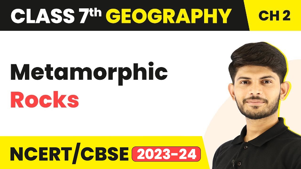 Metamorphic Rocks | Inside our Earth | Class 7 Geography