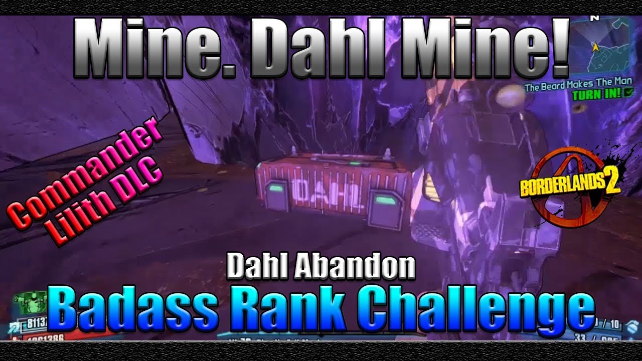 Borderlands 2 | Mine. Dahl Mine! | Dahl Abandon | Badass Rank Challenge Guide