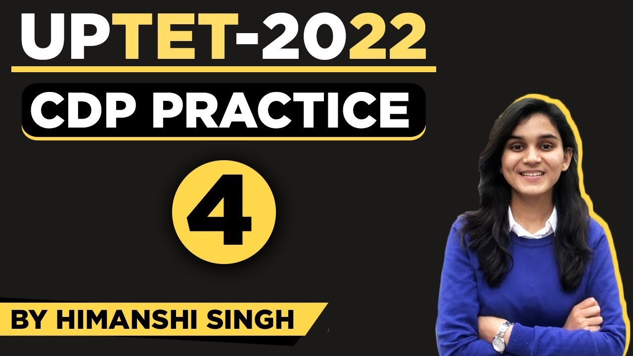 UPTET-2022 | Child Development & Pedagogy Practice by Himanshi Singh | Class-04