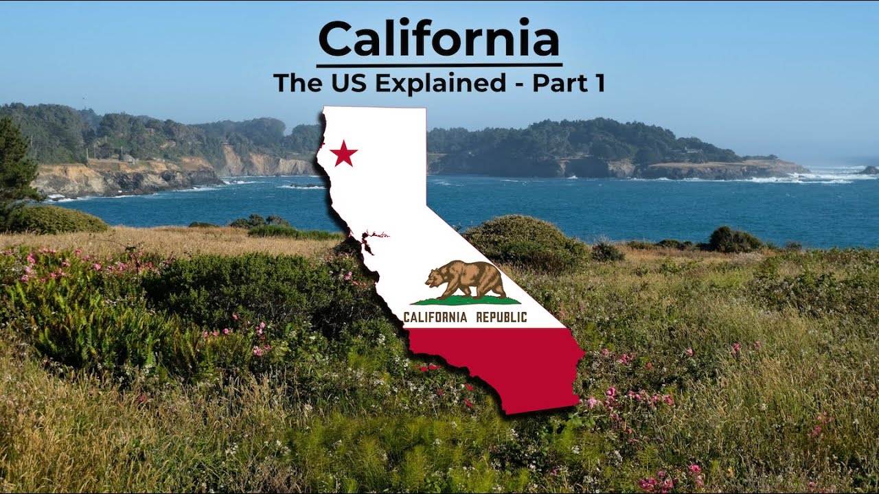 California - The US Explained (Part 1)