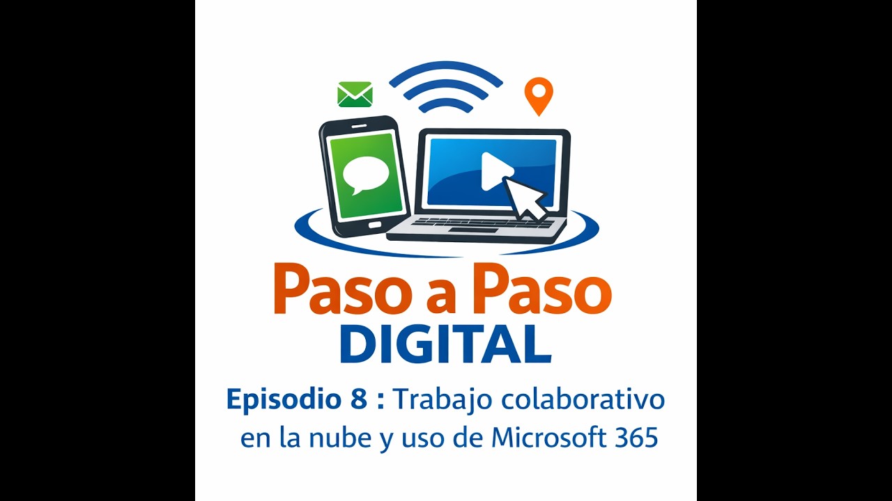 Episodio 8 Trabajo colaborativo en la nube y uso de Microsoft 365