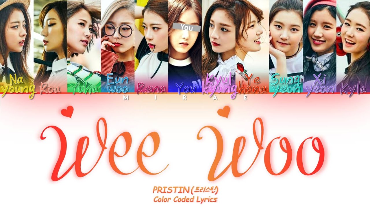 PRISTIN [Wee Woo] {11 miembros ver.} [Color Coded Lyrics Han/Rom/Esp]