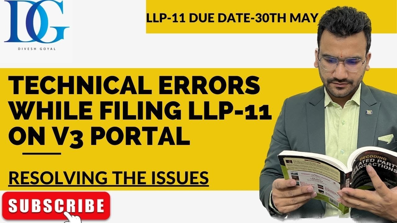 TECHNICAL ERRORS WHILE FILING LLP-11 ON V3 PORTAL| RESOLUTION| DUE DATE 30TH MAY #csdiveshgoyal