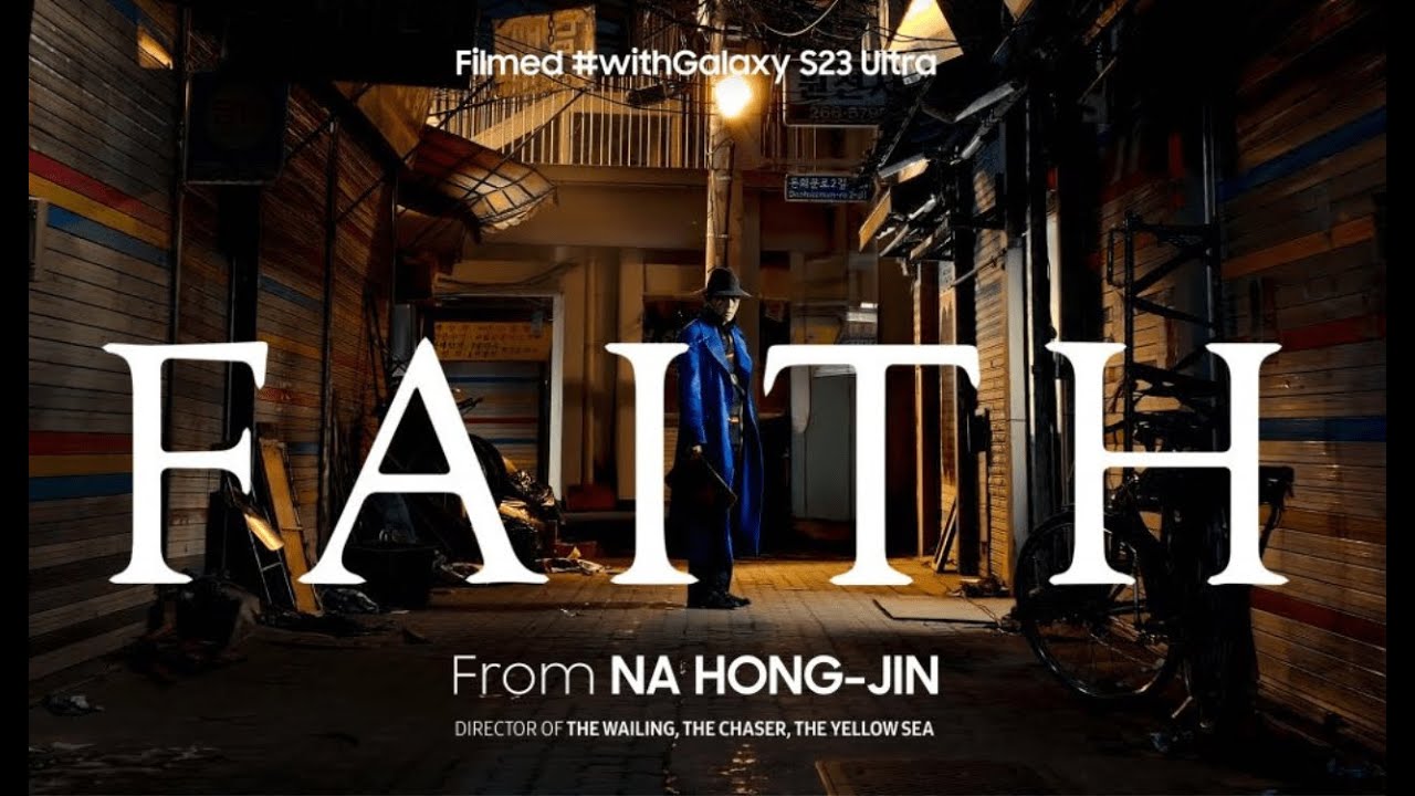 Galaxy S23 Ultra: 'Faith' by Na Hong-jin &ndash; Filmed #withGalaxy | Samsung