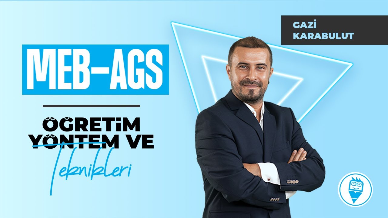 36) Öğretim Teknikleri 8 - Gazi Karabulut (MEB-AGS ÖYT)