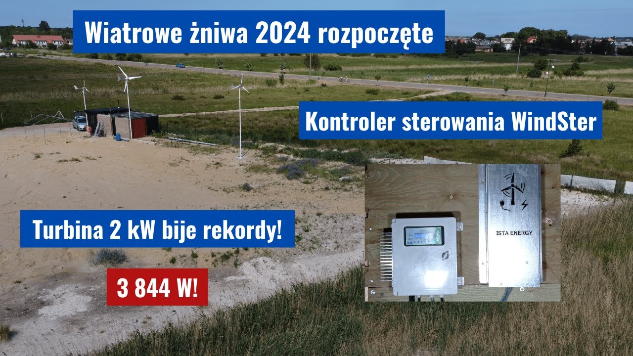 Wiatrowe żniwa 2024, kontroler WindSter, kolejne rekordy turbiny 2 kW