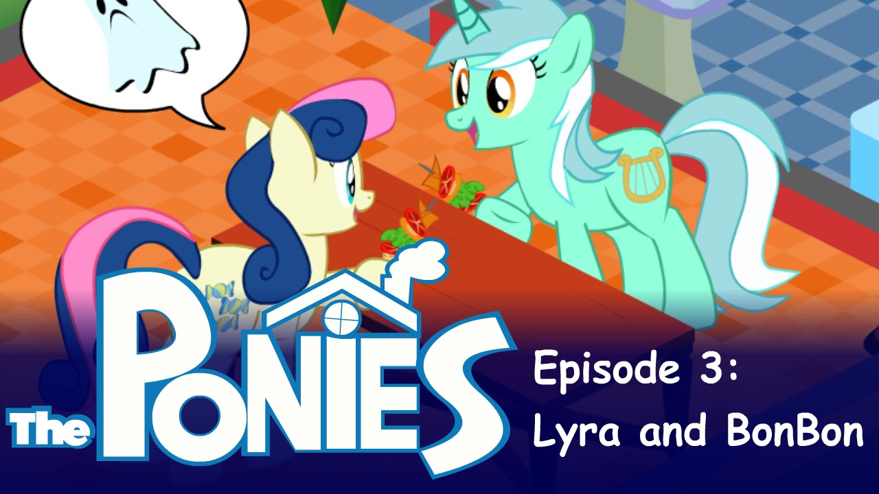 My Little Pony in The Sims - Episode 3 - Lyra and Bon Bon