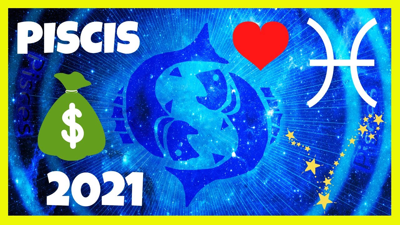 ♓ Piscis 🐟 En El Amor, Dinero y Salud 2021 🤑💖🍏