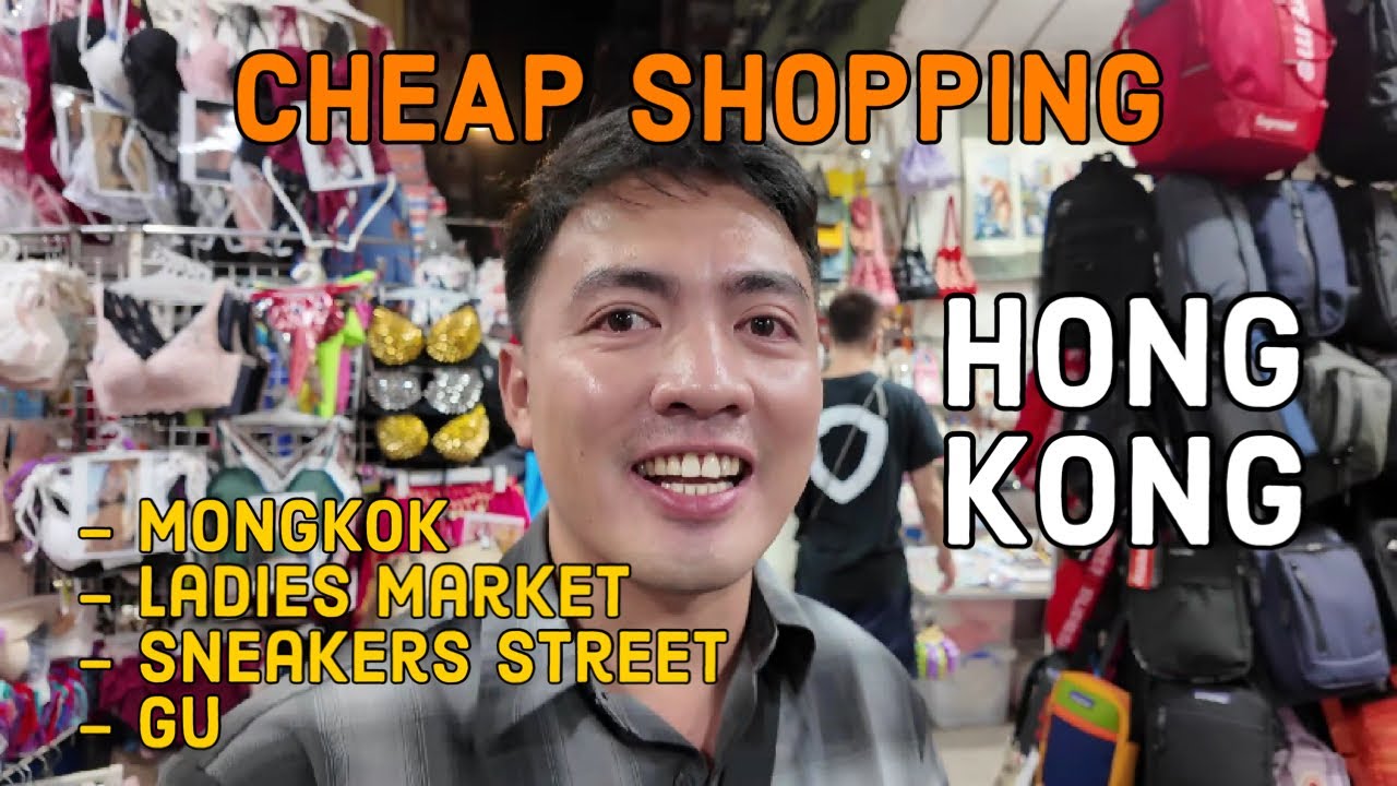 CHEAP SHOPPING IN HONG KONG: Mongkok + Sneakers Street + Ladies Market + GU