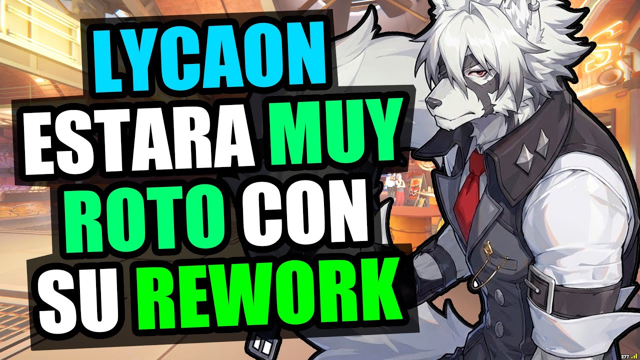 ESTAN DEJANDO A LYCAON MUY ROTO CON EL REWORK recibe mas Cambios!