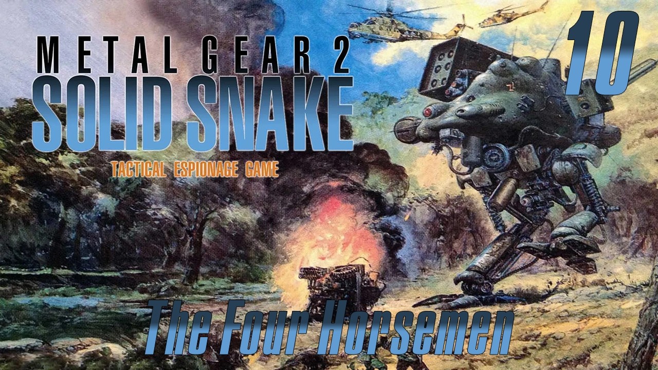 Metal Gear 2: Solid Snake | 10 | The Four Horsemen