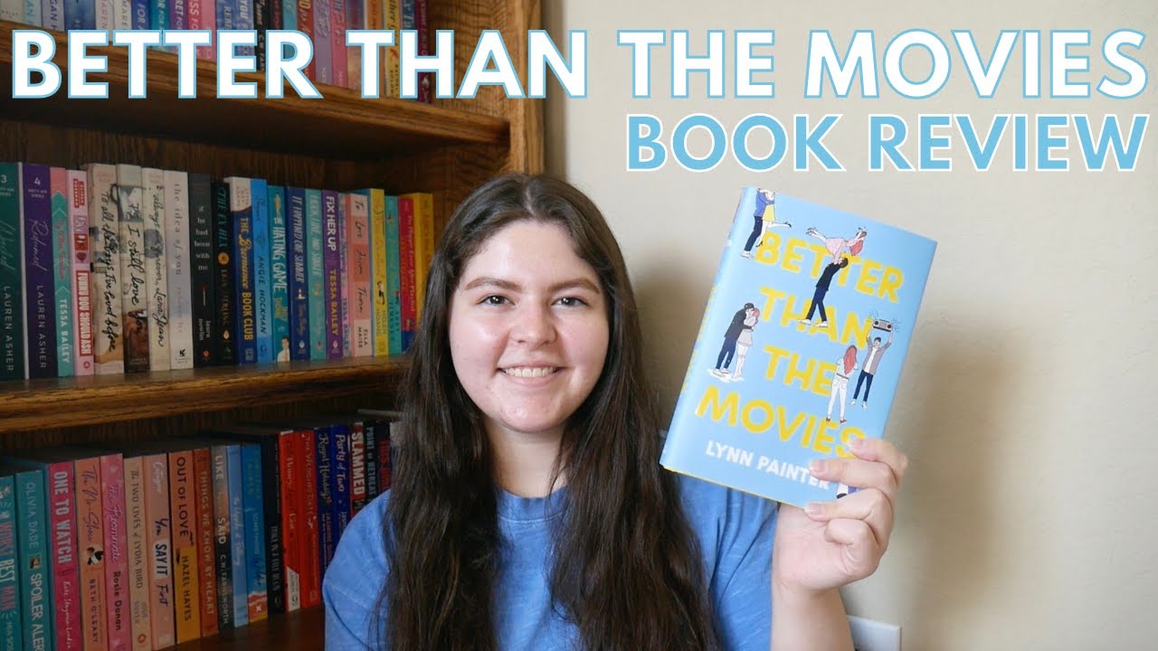 BOOK REVIEW | Better Than the Movies by Lynn Painter *spoiler free*