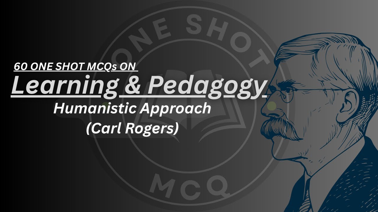 60 MCQs on Learning Pedagogy Humanistic Approach (Carl Rogers) | One Shot MCQ | SSB LTR BED OSSTET