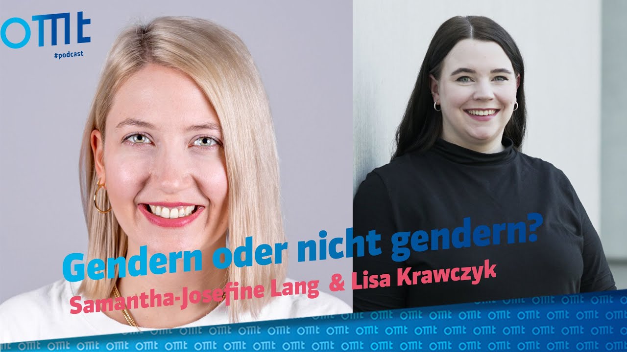 👱🏻‍♀️Gendern oder nicht gendern (Samantha Lang und Lisa Krawczy) | OMT Podcast 174