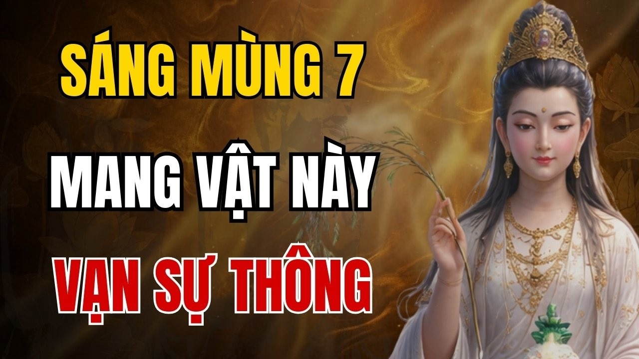 MÙNG 7 KHAI HẠ - BỎ 7 HẠT NÀY VÀO NGỰC, XÓA SẠCH NỢ NẦN BẾ TẮC, PHƯỚC BÁU TRÀN TRỀ, TIỀN VỀ NHƯ THÁC