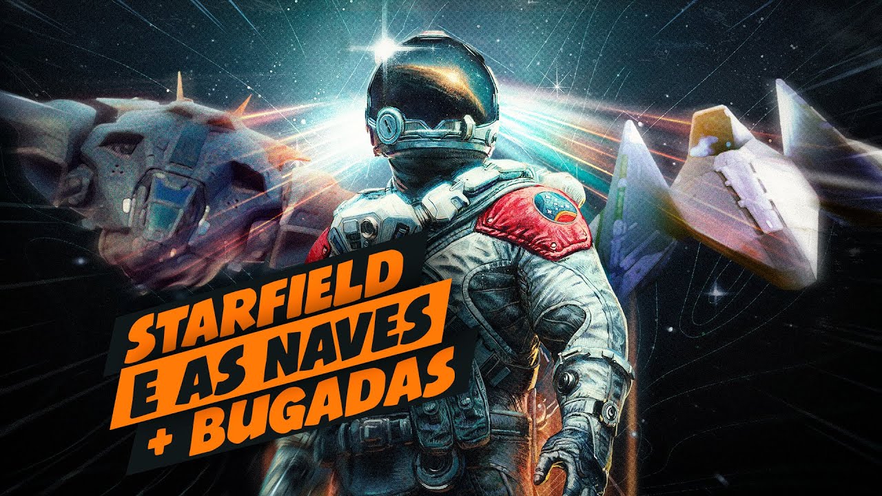 Starfield e as naves que bugaram os games | MRG