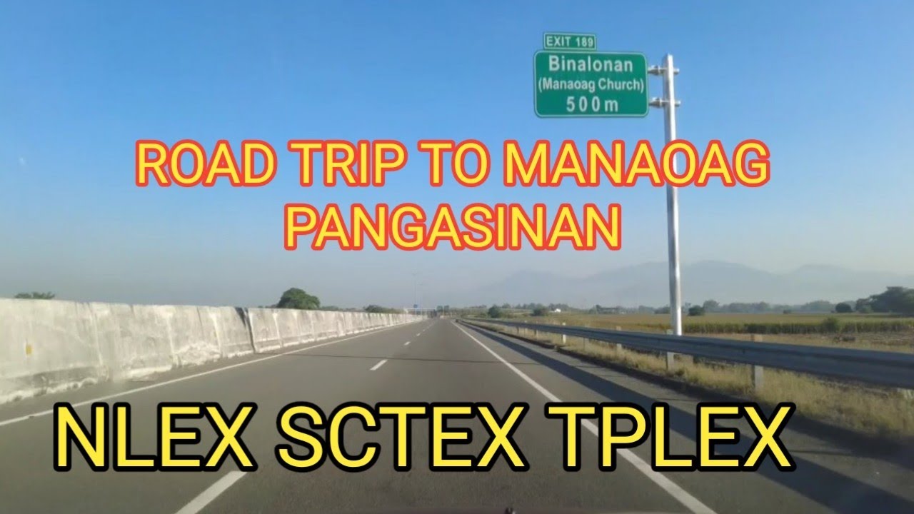 ROAD TRIP MANILA TO MANAOAG PANGASINAN VIA NLEX SCTEX TPLEX