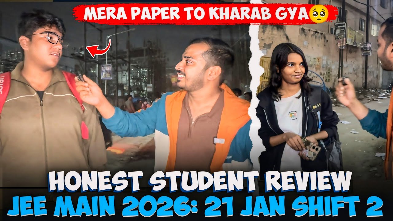 JEE Main 2026: 21 Jan Shift 2! 😭 | Hardest Paper Yet? | Student Reactions|Maira paper to kharab gaya
