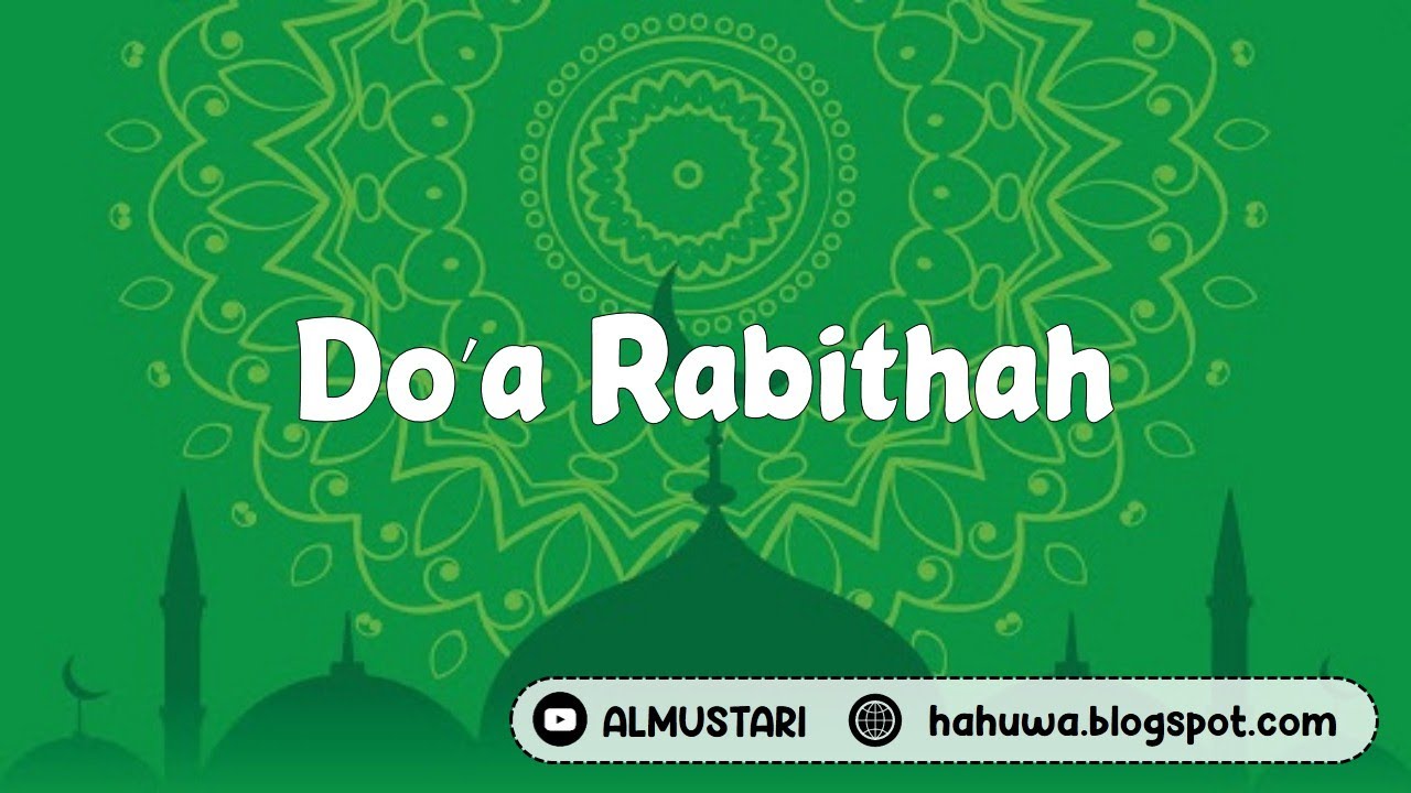 Doa Rabithah (Arab dan Terjemah)