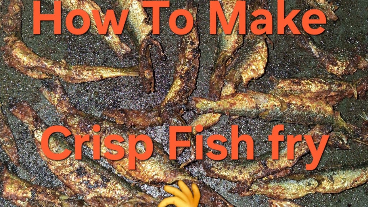 How To Make Crisp Fish Fry 