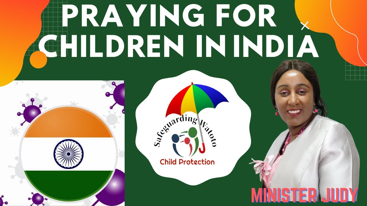 PRAYING AND INTERCEEDING FOR CHILDREN IN INDIA DUE TO SPREAD OF COVID 19