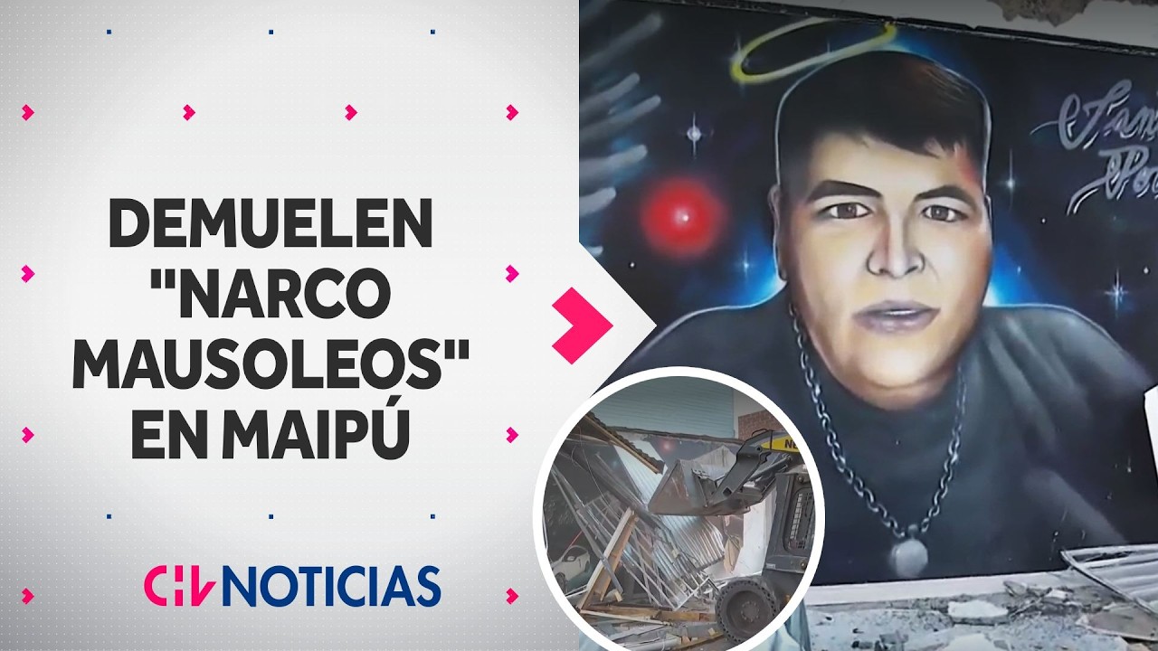 Demuelen “narco” mausoleos irregulares en Maipú: Recordaban a 