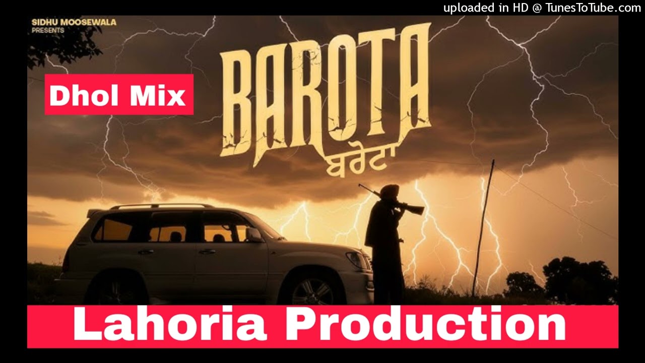 Barota Dhol Mix _ Sidhu Mosse Wala Ft Lahoria Production