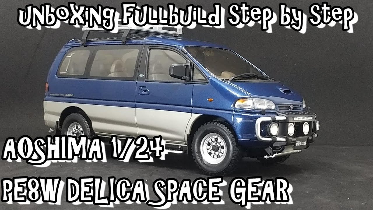 Scale Car Plastic Model AOSHIMA 1/24 PE8W DELICA SPACE GEAR unboxing fullbuild step by step