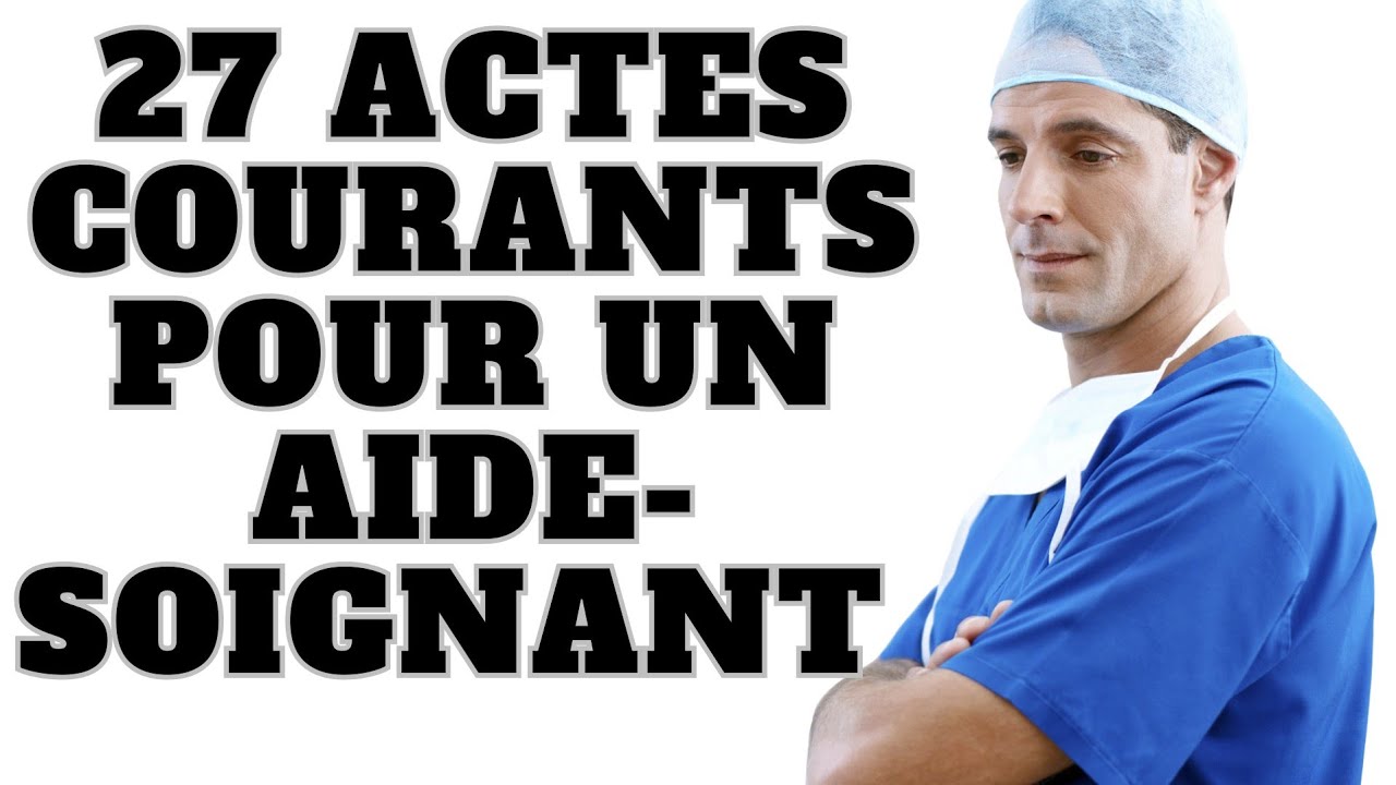Les 27 actes essentiels pour un aide-soignant : le nouveau référentiel #ifsi #aidesoignant