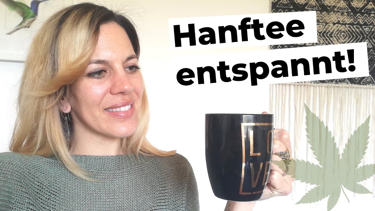 Mit HANFTEE nicht high aber gesund!