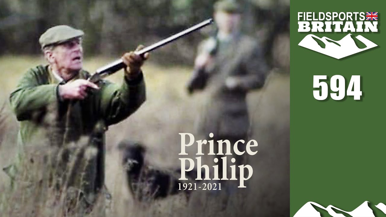 Fieldsports Britain &ndash; Prince Philip, 1921-2021, a great shooting man