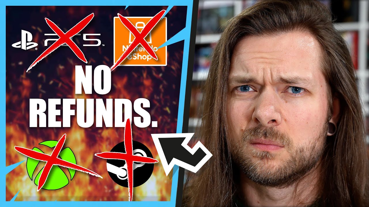 Why do Video Game Refund Policies SUCK?