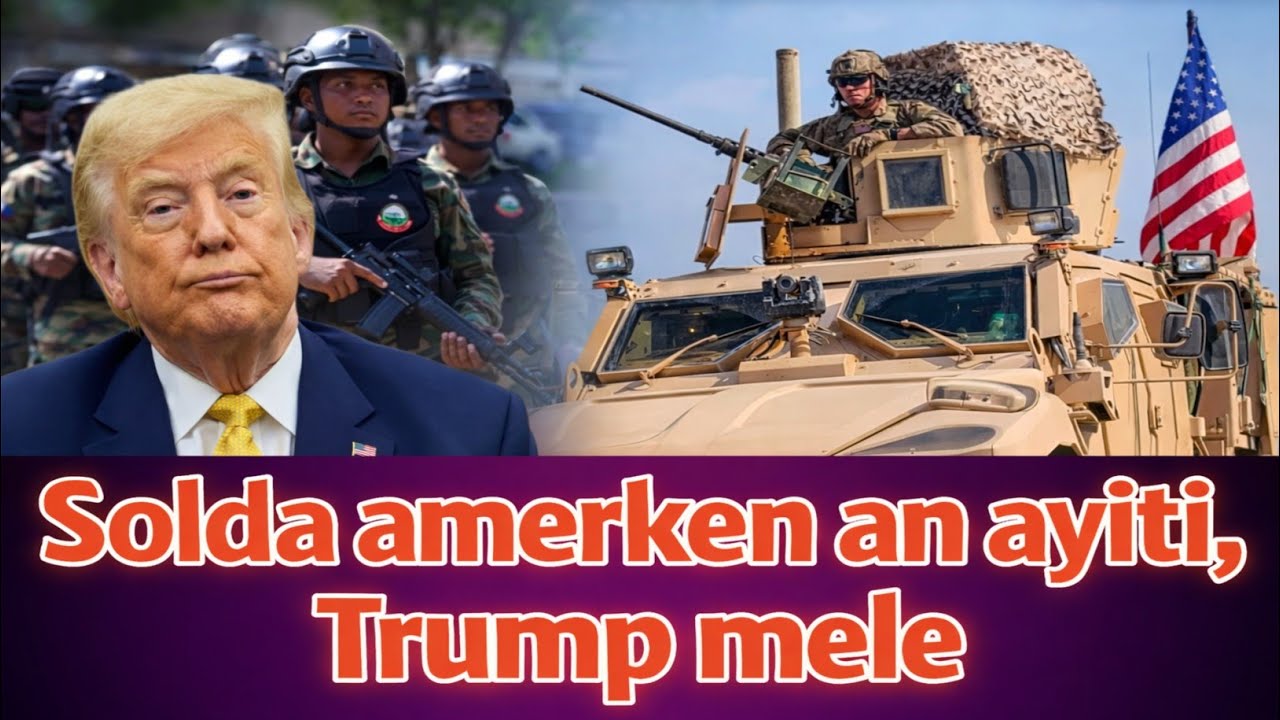 SOLDA AMERIKEN AK CHA , GWO ZAM PRAN LARI/DONALD TRUMP MENASE OTAN