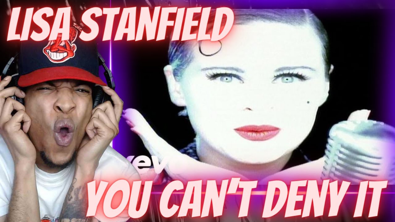 FIRST TIME HEARING | LISA STANSFIELD - YOU CAN'T DENY IT | REACTION