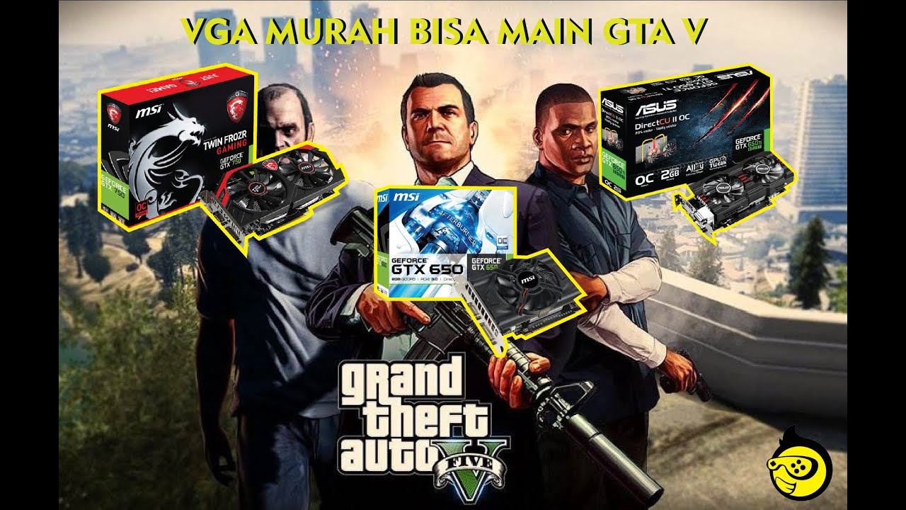 Rekomendasi VGA 500 Ribuan (Lancar Main GTA V)