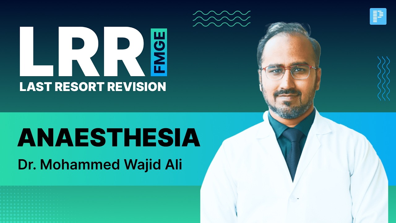 LRR Anaesthesia for FMGE 2026 By Dr. Wajid Ali