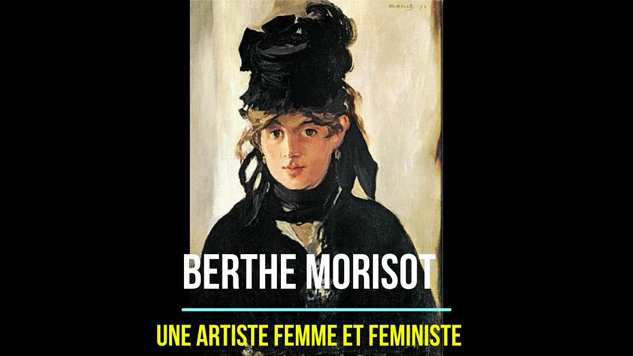 Berthe Morisot, Une Artiste Femme et Féministe.