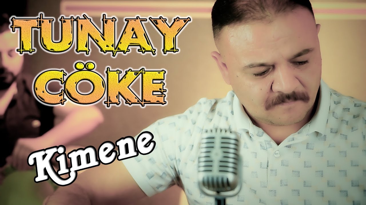 Tunay Cöke - Kimene - 2021 - Ozi Produksiyon
